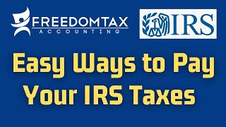 5 Ways To Pay Your Federal Taxes To The IRS [upl. by Wirth147]