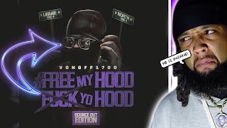 VON TOO CRAZY VonOff1700  FreeMyHoodFkYoHood BOUNCE OUT EDITION REACTION [upl. by Liddie819]