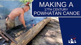 Making a 17th Century Powhatan Canoe [upl. by Aihsekel]