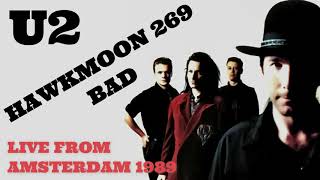 U2 HAWKMOON 269  BAD LIVE LOVETOWN TOUR 1989 Amsterdam 1989 Enhanced audio [upl. by Aedrahs582]