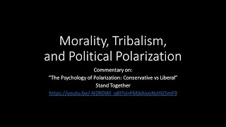 Morality and Tribalism and Political Polarization [upl. by Guidotti]