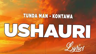 Tunda Man Ft Kontawa  Ushauri Official Lyrics Video [upl. by Hsetim]