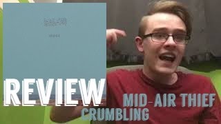 MidAir Thief  Crumbling ALBUM REVIEW  Viewer Suggestion [upl. by Elleiad]