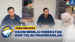 Hakim Tolak Praperadilan Tom Lembong  Primetime News [upl. by Ermanno]