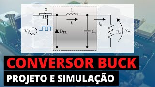 CONVERSOR BUCK EM CONDUÇÃO CONTÍNUA  Exemplo de Projeto e Simulação [upl. by Naghem]