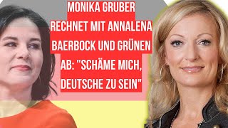 Monika Gruber rechnet mit Annalena Baerbock und Grünen ab quotSchäme mich Deutsche zu seinquot [upl. by Eanahc29]