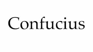 How to Pronounce Confucius [upl. by Ainevuol]