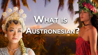 What is Austronesian [upl. by Verbenia]