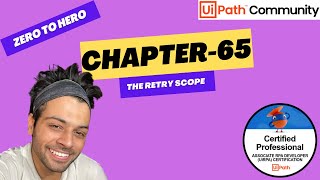 UiPath Zero To Hero Series  Chapter65  The Retry Scope  UiADP  UiADA [upl. by Anaytat]