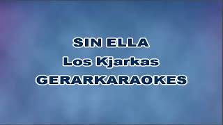 Sin ella Coro  Los Kjarkas  Karaoke [upl. by Kelby630]