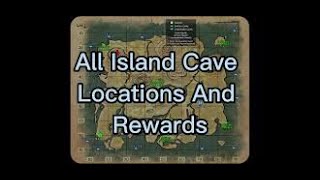 All Caves loctions and Rewards from each Caves [upl. by Rives477]