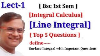 LINE INTEGRALS  Line Integral Surface Integral Integral Calculus [upl. by Saxet389]