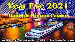 Rooftop New Years Eve 2021 Countdown Dinner Cruise Bangkok Thailand [upl. by Rexanne]