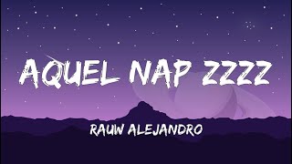 Rauw Alejandro  Aquel Nap ZzZz Letra [upl. by Ariaic]