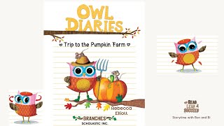 Owl Diaries Trip to the Pumpkin Farm  Read aloud  Part 1 chapter 1  chapter 3 [upl. by Oimetra]