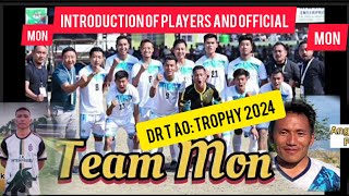 Dr T Ao Trophy 2024 Introduction of Players and official from Mon districtnagalandMonDistrict🥰 [upl. by Leahicm]