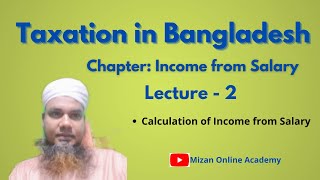 Taxation in Bangladesh  12 Chapter Income from Salary lecture  2 For BBA BBA Hons BCom [upl. by Marcellus190]