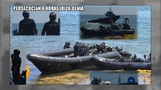 6 horas de persecución a lancha con droga IbizaDenia  Aduanas SVA [upl. by Trilbie]