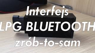 Jak samemu zrobić interfejs LPG BLUETOOTH do gazu [upl. by Ojadnama]