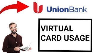 How to use Virtual Credit Card Union Bank 2024 [upl. by Ahsikcin]