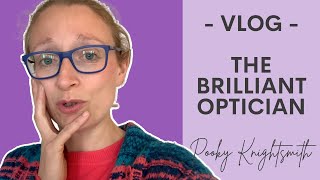 VLOG  The Brilliant Optician [upl. by Kcirret907]