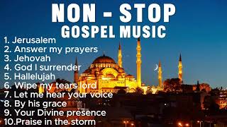 quot247 Gospel NonStop Worship and Praise MusicquotOfficial Music [upl. by Oihsoy]