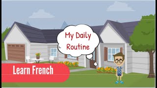 Learn Daily Routine in French How to describe everyday life in French [upl. by Amej887]