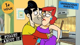 Ungracious Guests  Fugget About It  Adult Cartoon  Full Episodes  TV Show [upl. by Mya60]