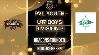 2024 PVL Youth  U17B Div 2  Dragons Thunder v Norths Green [upl. by Nalac926]