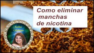 Como eliminar manchas de nicotina [upl. by Atela647]