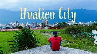 Hualien City  Taiwan Vlog 🇹🇼 [upl. by Ina]