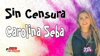 Sin Censura Carolina Seba canalizadora 2024 [upl. by Nnayllas]