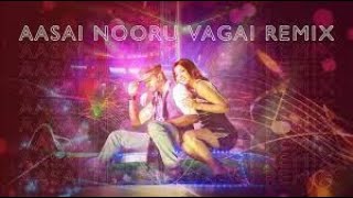 Aasai Nooru Vagai Remixed By Tamil DJ Remix 1 [upl. by Arline617]