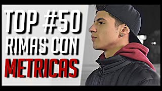 TOP 50  RIMAS CON METRICAS  Vol1 [upl. by Eiuol254]