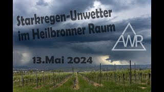 13 Mai 2024 StarkregenUnwetter im Heilbronner Raum bei Gemmingen [upl. by Ahseet347]