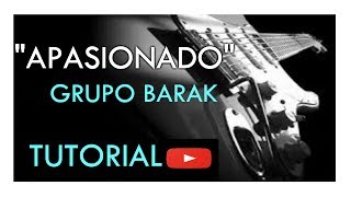 GUITARRA TUTORIAL  Apasionado I Grupo Barak [upl. by Einallem645]