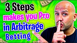 3 EASY Steps to PROFIT from Arbitrage Betting in 2024  Arbitrage Betting Secrets Finally Revealed [upl. by Roee]