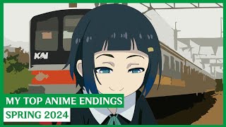 My Top Anime Endings Song  Spring 2024 [upl. by Dikmen741]