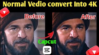 How to Convert Normal Video to 4K Ultra Hd in Capcut  4K Video Editing  HDR CC Tutorial in Capcut [upl. by Alikat]