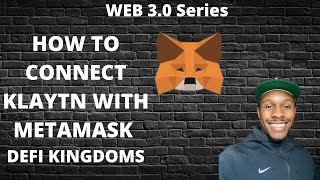 How To Add Klaytn To Your MetaMask For Defi Kingdoms [upl. by Nauq411]