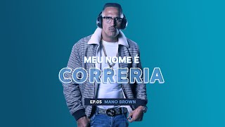 Mano Brown  Meu Nome é Correria [upl. by Auof]