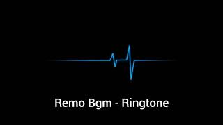 Remo Bgm  Ringtone Maniac [upl. by Alderson]