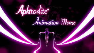 Aphrodite  Animation Meme [upl. by Huei800]