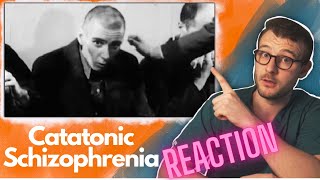 CATATONIC SCHIZOPHRENIA  Old School Footage REACTION amp EXPLANATION [upl. by Eenitsed144]