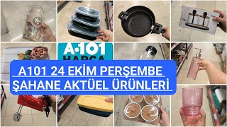 A101 24 EKİM PERŞEMBE 2024 A101 YENİ GELEN AKTÜEL ÜRÜNLERİ A101 BU HAFTA ŞAHANE ÜRÜNLER [upl. by Seugirdor]