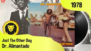 Dr Alimantado ‎– Just The Other Day Dr Alimantado ‎– Best Dressed Chicken In Town1978 [upl. by Aritak]