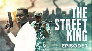 THE STREET KING EPISODE 1 ogbrecent [upl. by Ivey745]