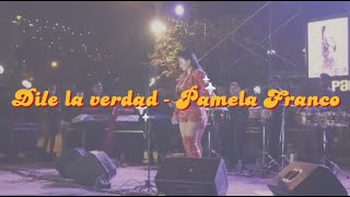 Dile la verdad Pamela Franco letra [upl. by Dihgirb]