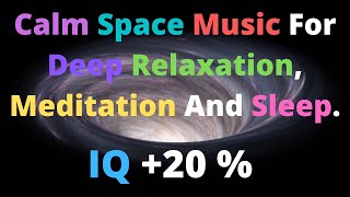 Calm space music for deep relaxation meditation and sleep Milky way [upl. by Bartolemo]