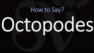 How to Pronounce Octopodes CORRECTLY [upl. by Bala]